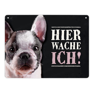 Metallschild mit Französische Bulldogge Motiv und Spruch: Hier wache ich!