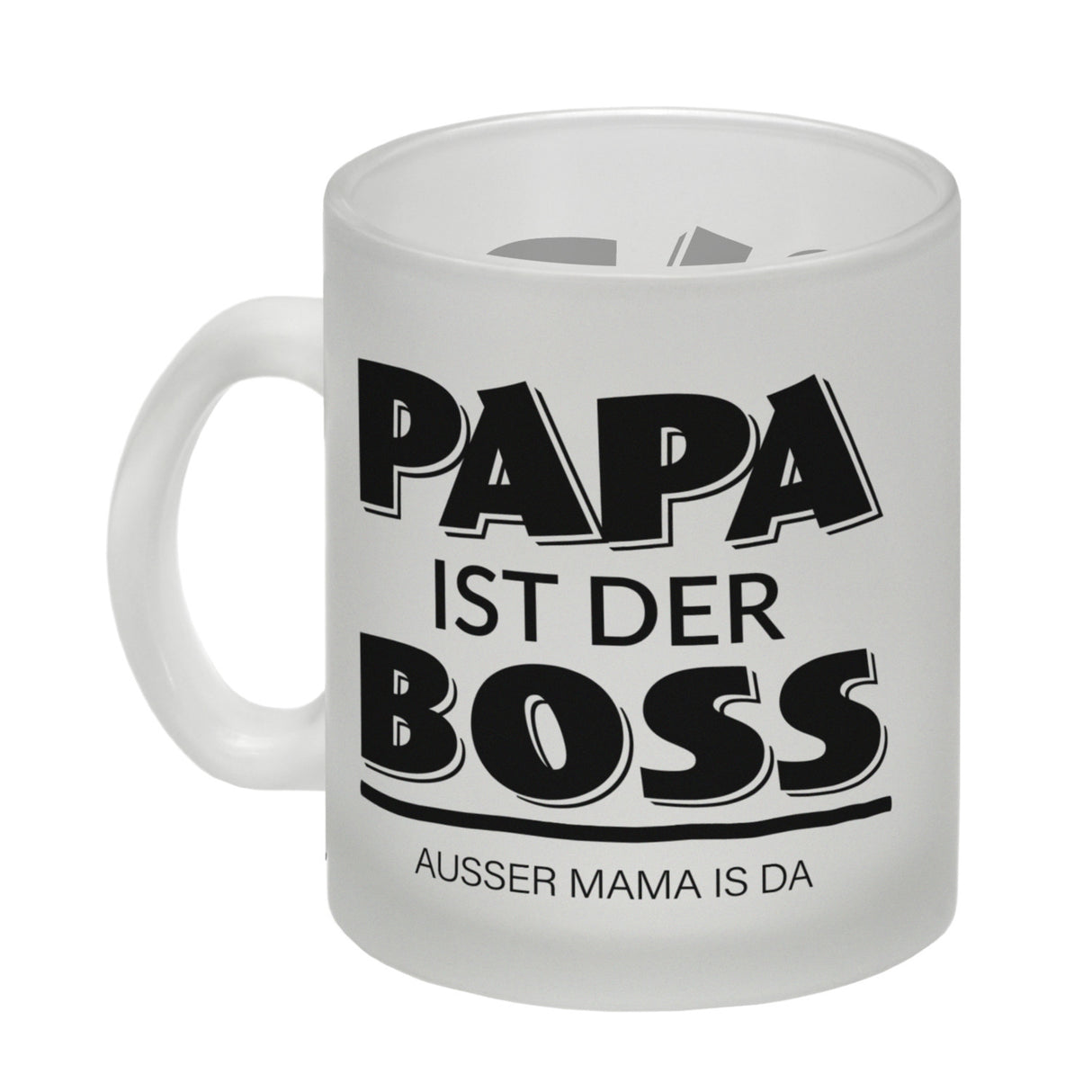 Papa ist der Boss. Außer Mama ist da Kaffeebecher