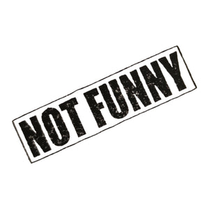 Not Funny Holzstempel
