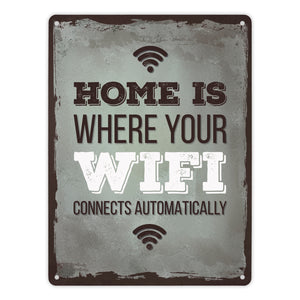 Metallschild mit Spruch: Home is where your wifi connects ...