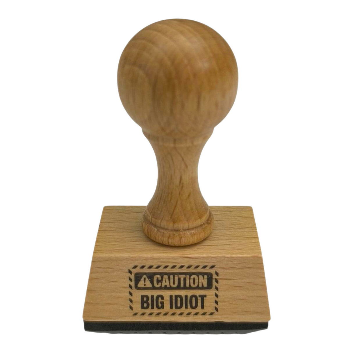 Caution! Big Idiot Holzstempel