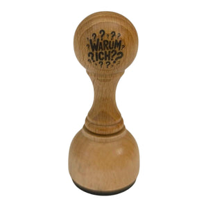 Warum ich? Holzstempel
