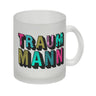 Kaffeebecher mit Spruch: Traummann