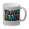 Kaffeebecher mit Spruch: Traummann