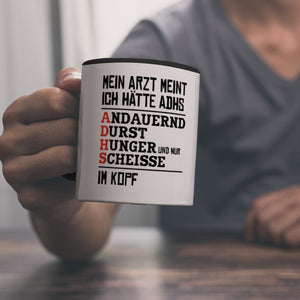 Kaffeebecher mit Spruch: Mein Arzt meint ich hätte ADHS