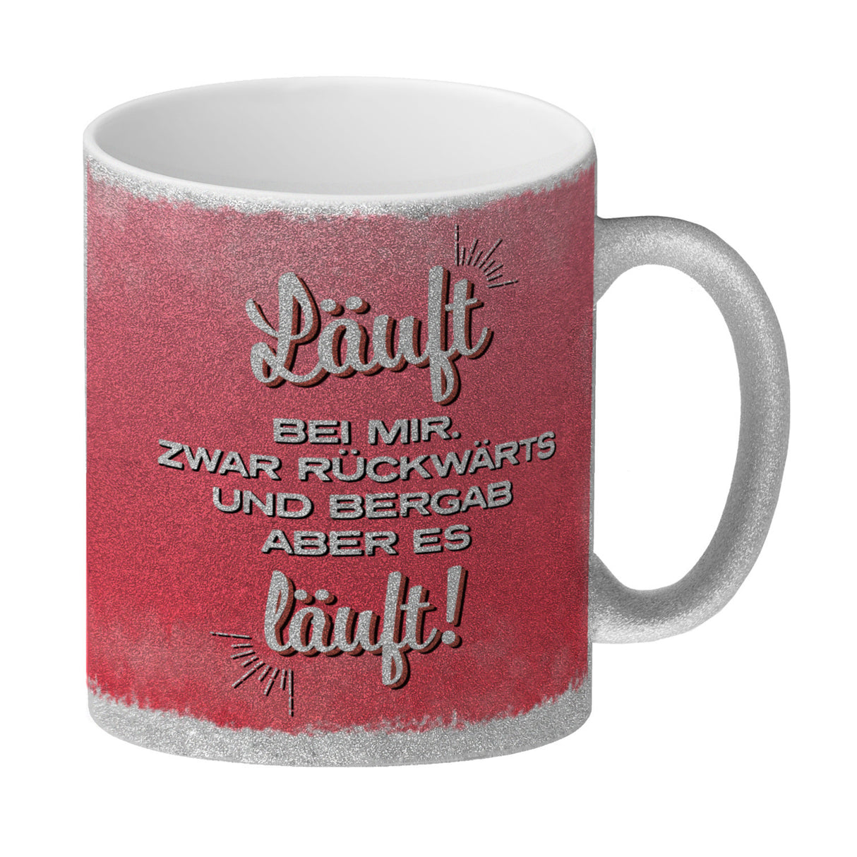 Kaffeebecher mit Spruch: Läuft bei mir. Zwar rückwärts ...