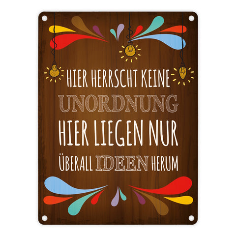 Hier herrscht keine Unordnung… Metallschild