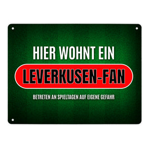 Hier wohnt ein Leverkusen-Fan Metallschild