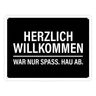 Willkommen, war nur Spaß hau ab Metallschild - Wohnung Haustür Gast Besuch haus Haustüre Wohnungtsüre Hass