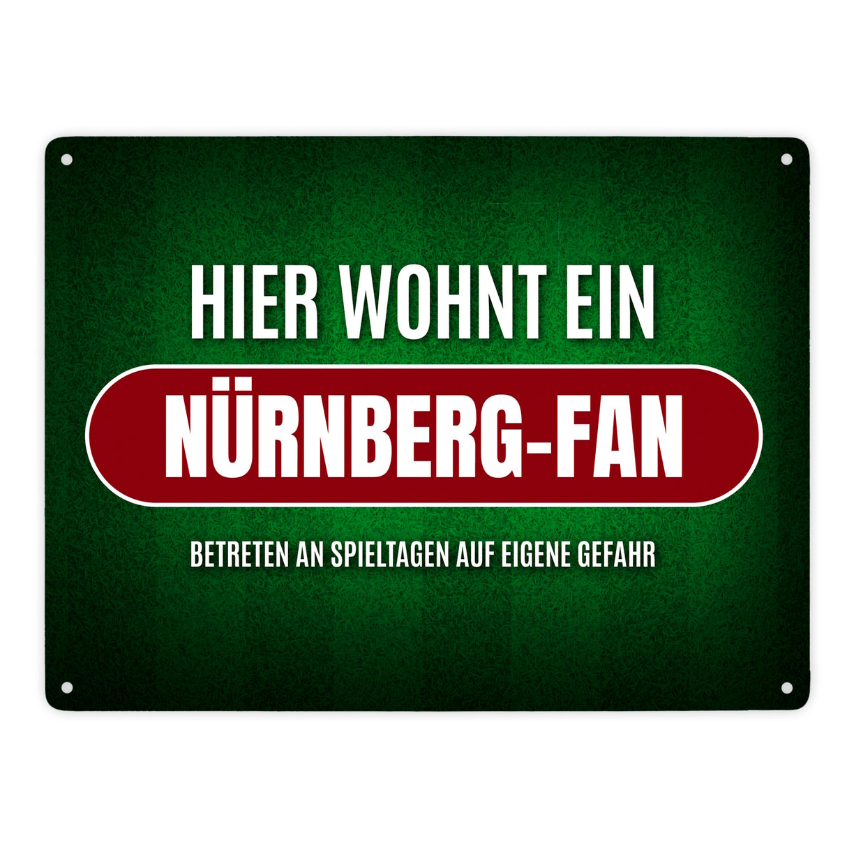 Hier wohnt ein Nürnberg-Fan Metallschild mit Rasen Motiv