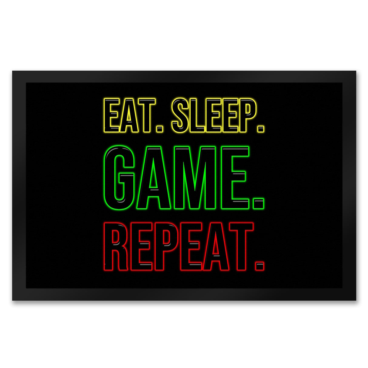 Eat. Sleep. Game. Repeat. Zocker Fußmatte