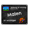 Malen Metallschild - Arbeit ist wichtig Malen ist wichtiger