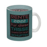 Rente 2021 Kaffeebecher - dafür musste ich lange arbeiten - Vintage Tasse bedruckt