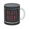 Kaffeebecher mit Spruch: Heute nicht & morgen nicht sofort! Spruchtasse fürs Büro