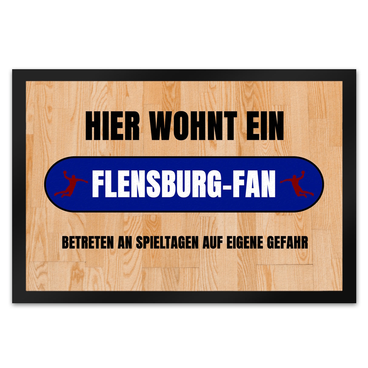 Hier wohnt ein Flensburg-Fan Fußmatte in 35x50 cm mit Turnhallenboden Motiv