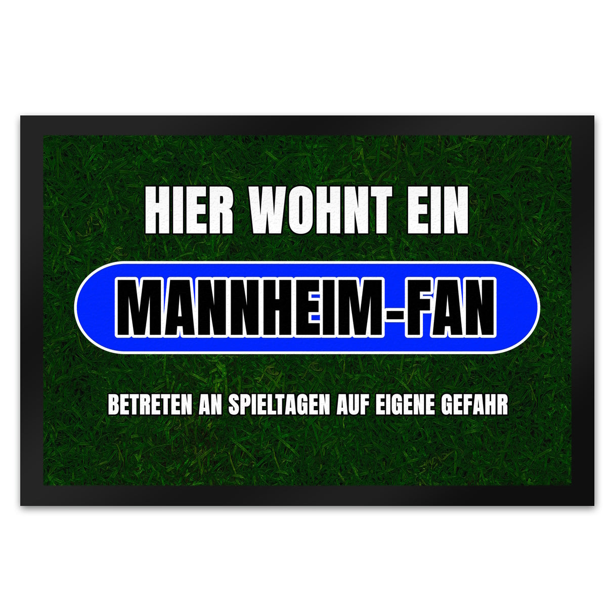 Hier wohnt ein Mannheim-Fan Fußmatte in 35x50 cm mit Rasenmotiv