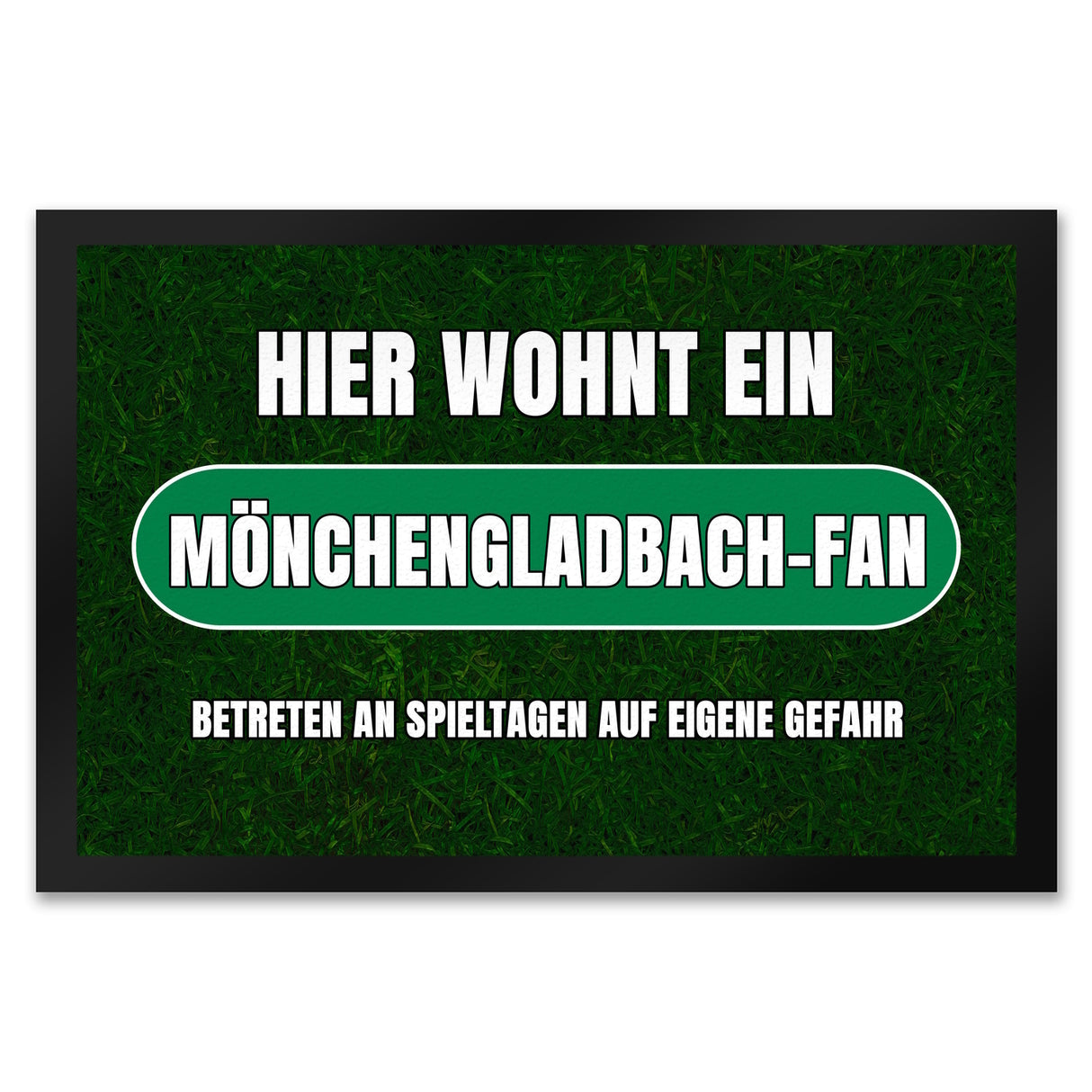 Hier wohnt ein Mönchengladbach-Fan Fußmatte mit Rasenmotiv