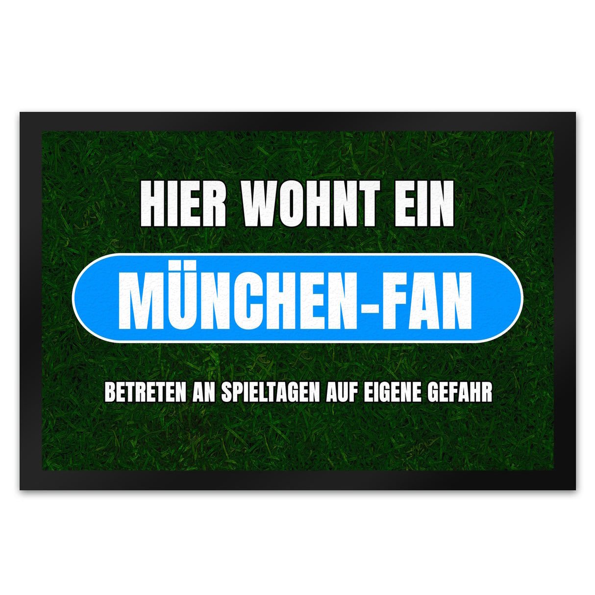 Hier wohnt ein München-Fan Fußmatte in 35x50 cm mit Rasenmotiv
