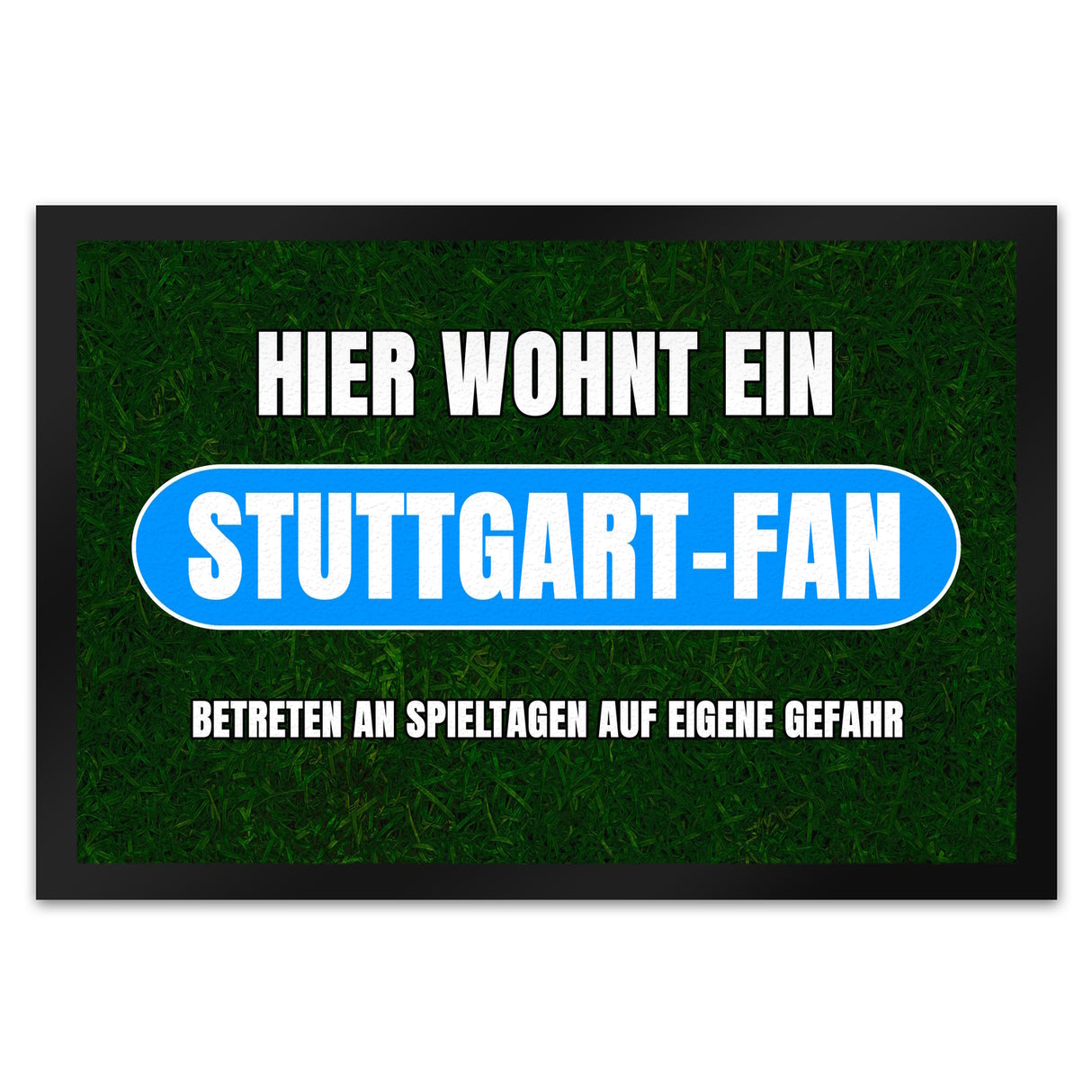 Hier wohnt ein Stuttgart-Fan Fußmatte in 35x50 cm mit Rasenmotiv
