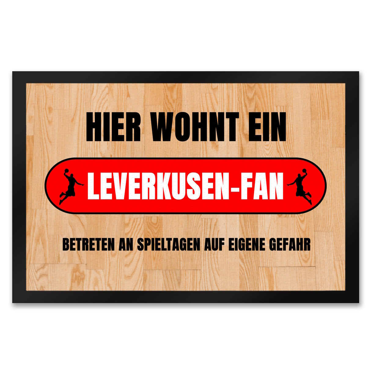 Hier wohnt ein Leverkusen-Fan Fußmatte in 35x50 cm mit Turnhallenboden Motiv