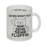 Ich bin nicht Fett nur sehr fluffig Kaffeebecher mit lustiger Katze