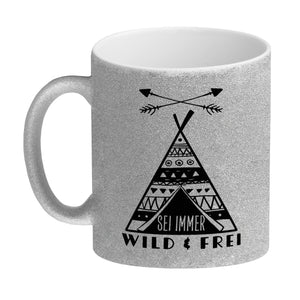 Sei immer wild & frei Kaffeebecher mit Zelt Motiv