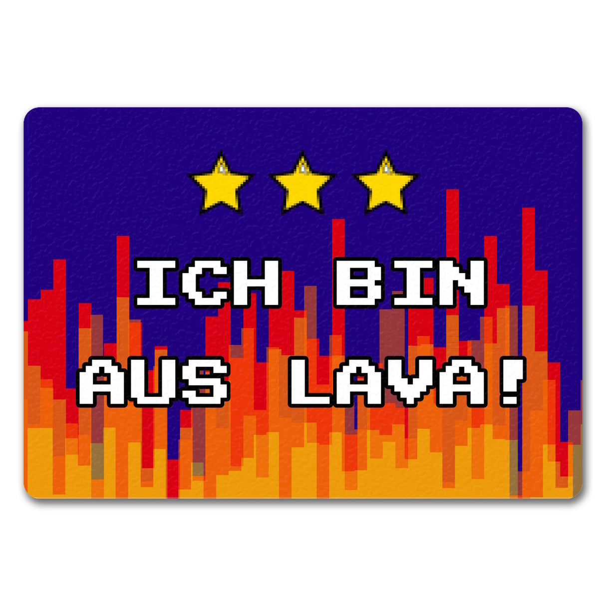 Fußmatte in 35x50 cm mit Pixelmotiv und Spruch: Ich bin aus Lava! Boden Feuer