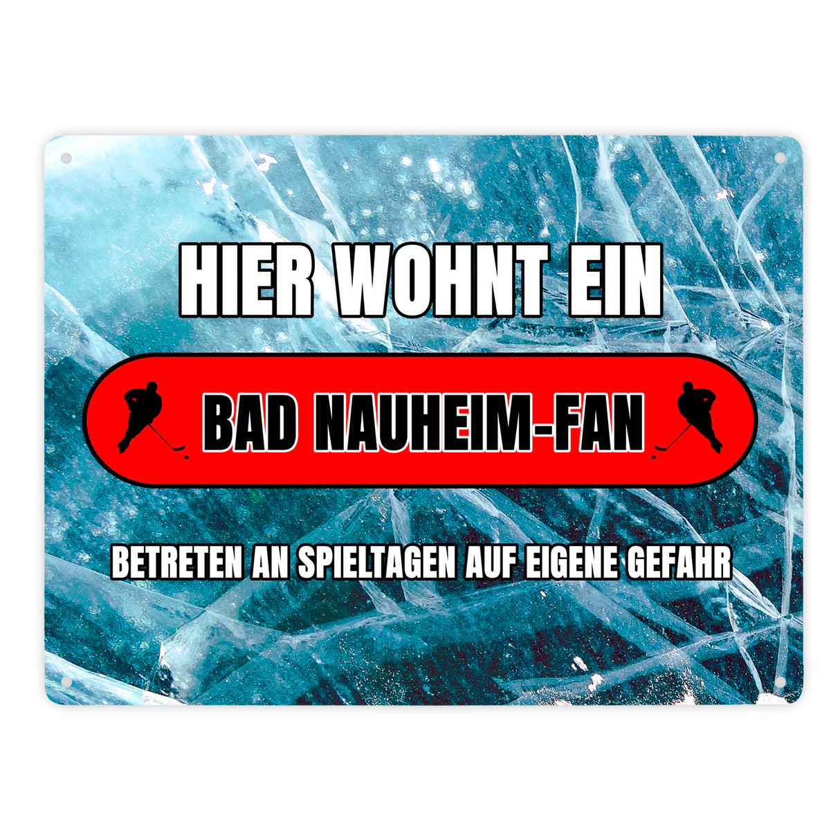 Hier wohnt ein Bad Nauheim-Fan Metallschild in 15x20 cm mit Eishallen Boden-Motiv