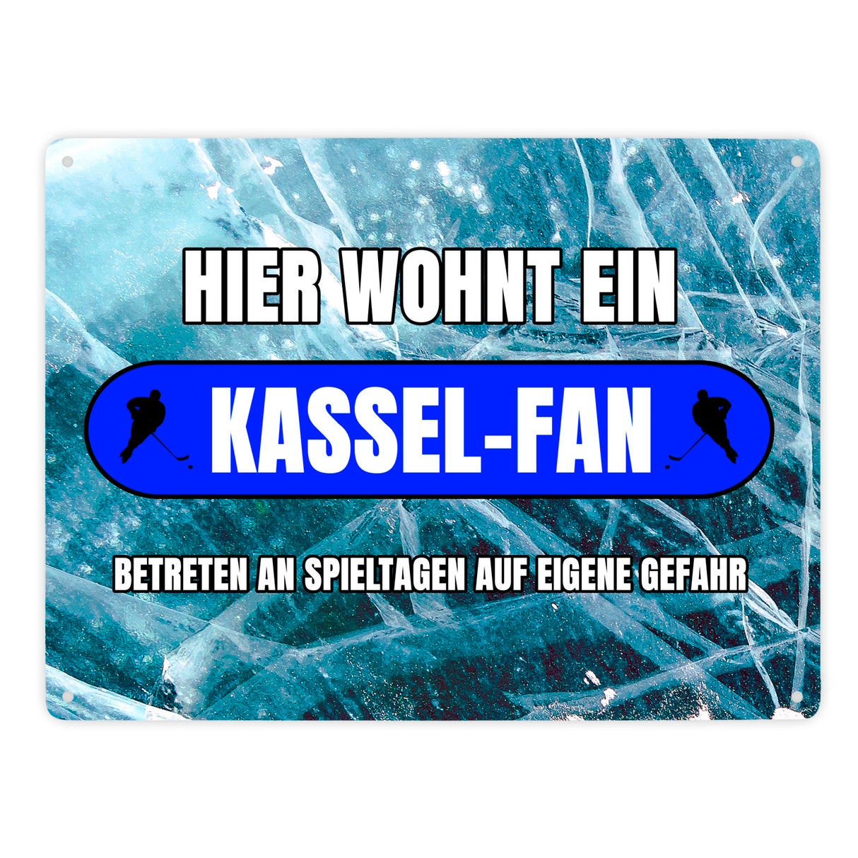Hier wohnt ein Kassel-Fan Metallschild in 15x20 cm mit Eishallen Boden-Motiv
