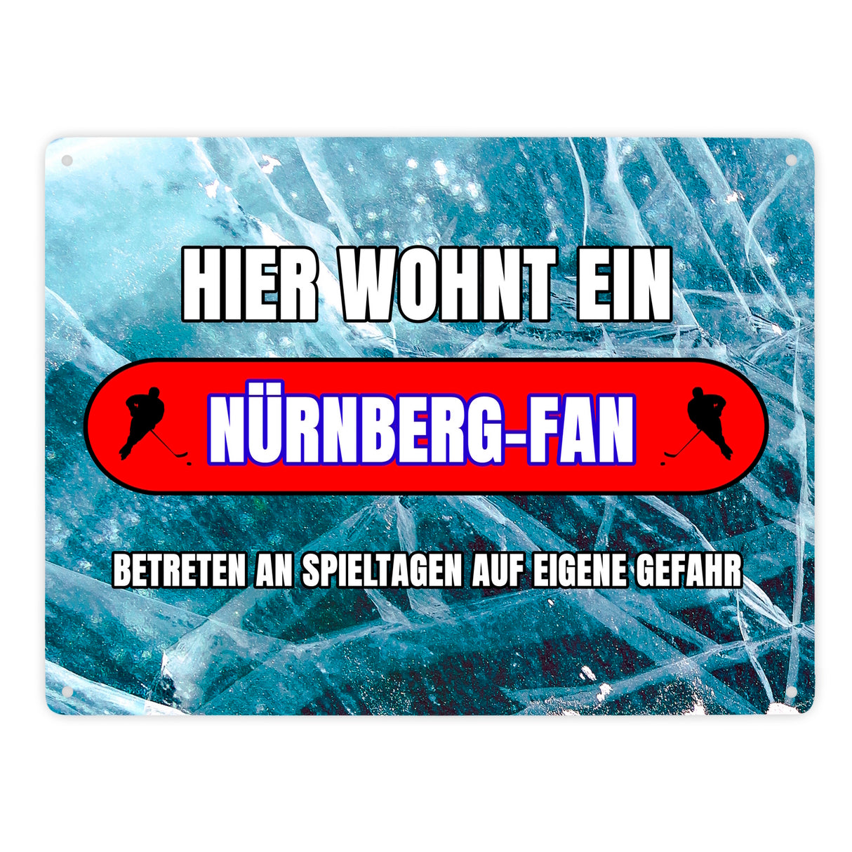 Hier wohnt ein Nürnberg-Fan Metallschild in 15x20 cm mit Eishallen Boden-Motiv