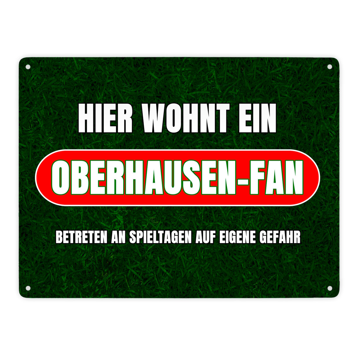 Hier wohnt ein Oberhausen-Fan Metallschild in 15x20 cm mit Rasenmotiv