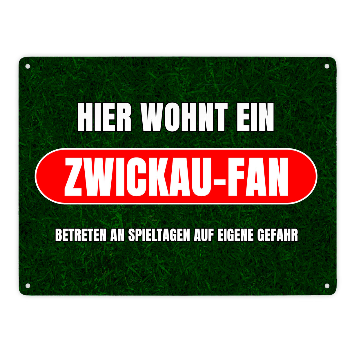 Hier wohnt ein Zwickau-Fan Metallschild in 15x20 cm mit Rasenmotiv