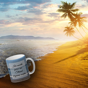 Ich möchte gerne am Strand vergessen werden Kaffeebecher