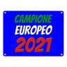 Metallschild in 15x20 cm Campione Europeo 2021 Italia Europameister scudo di metallo