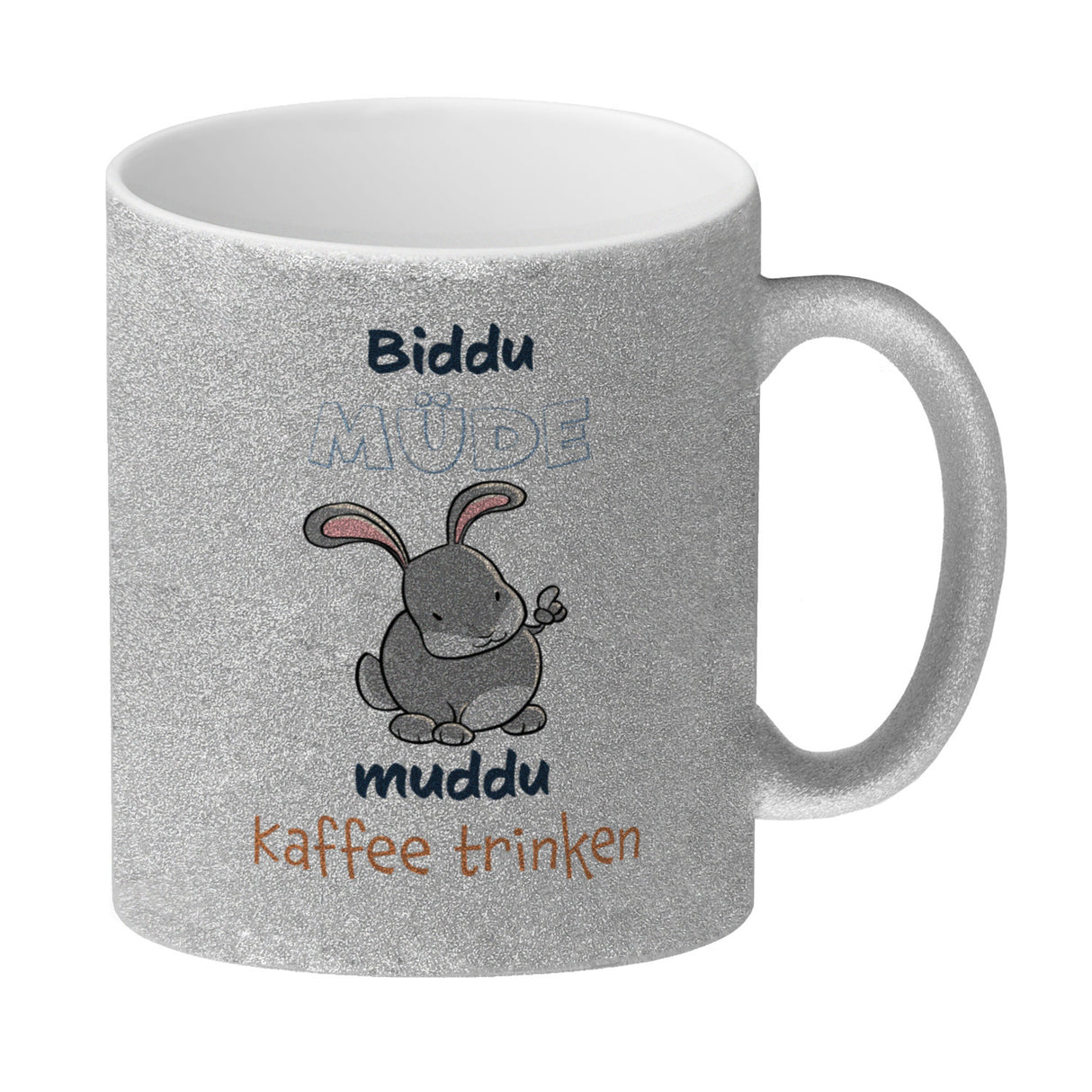Kaffeebecher mit Hasenmotiv und Spruch - Biddu müde muddu Kaffee trinken