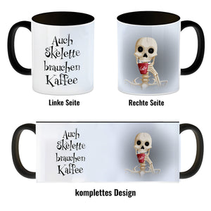 Kaffeebecher mit lustigem Motiv und Spruch - Auch Skelette brauchen Kaffee -