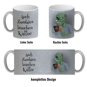 Kaffeebecher mit lustigem Motiv und Spruch - Auch Zombies brauchen Kaffee -