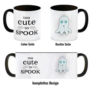 Kaffeetasse mit süßem Geist und Spruch - Too cute to spook