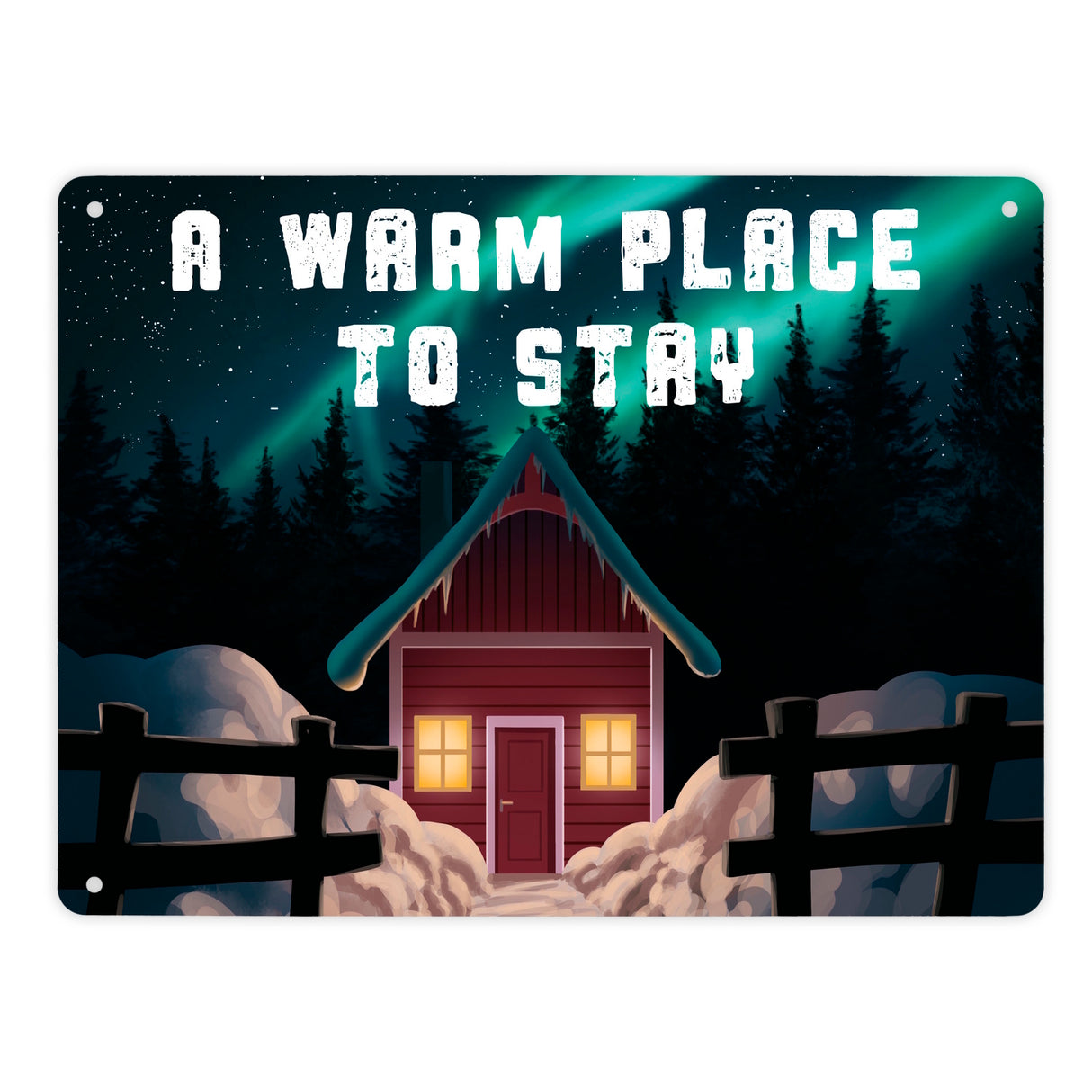A warm place to stay Metallschild mit nordischer Hütte und Polarlichtern