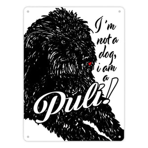 I'm not a dog I am a Puli! Metallschild