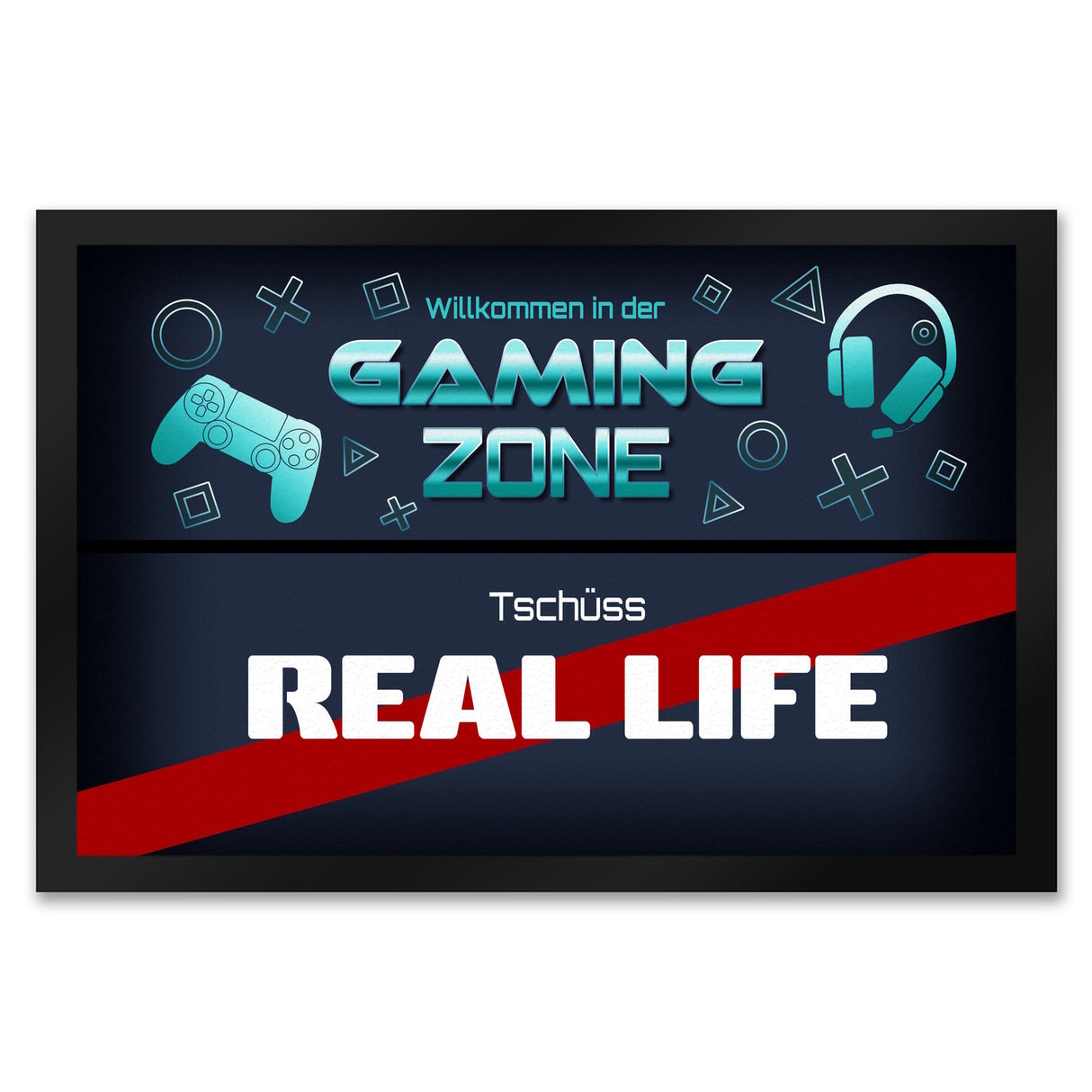 Willkommen in der Gaming Zone Tschüss Real Life Fußmatte