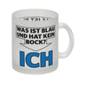 Was ist blau und hat kein Bock? - ICH Kaffeebecher