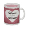 Mama is my valentine Kaffeebecher zum Valentinstag