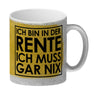 Ich bin in der Rente ich muss gar nix Kaffeebecher für den Ruhestand