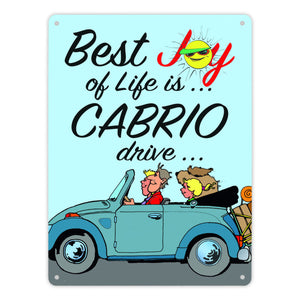 Best Joy of Life is Cabrio drive Metallschild