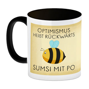 Optimismus heißt rückwärts Sumsi mit Po Biene Kaffeebecher mit Spruch
