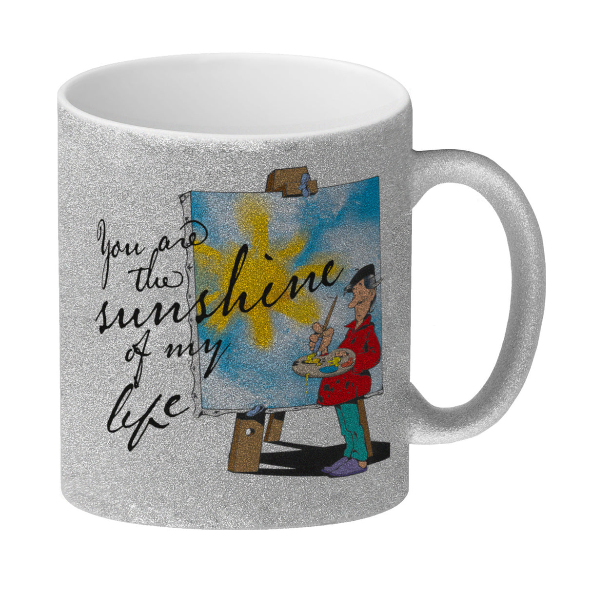 You are the sunshine of my life Kaffeebecher mit Staffelei Motiv