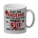 Kaffeebecher für den 30. Geburtstag mit Motiv: Pandemie