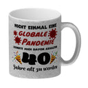 40. Geburtstag Kaffeebecher mit lustigem Spruch: Pandemie