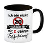 20. Geburtstag Kaffeebecher mit lustigem Spruch: 18 mit Erfahrung